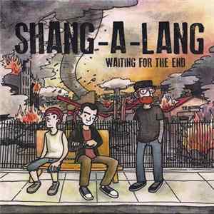 Shang-A-Lang - Waiting For The End mp3