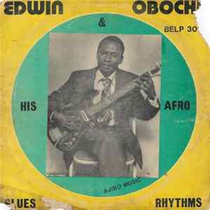 Edwin Obochi & His Afro Blues Rhythms - Ajibo Music mp3