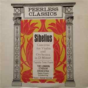 Sibelius, The London Stadium Orchestra, Ralph Evans , Daniel Gomez - Concerto For Violin And Orchestra In D Minor / Tapiola- Tone Poem mp3