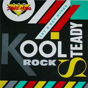 Kool Rock Steady - Let's Get Hyped mp3