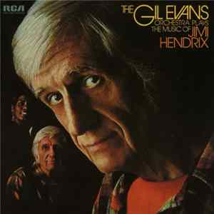 The Gil Evans Orchestra - Plays The Music Of Jimi Hendrix mp3