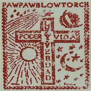 Paw Paw Blowtorch - Pawpawblowtorch mp3