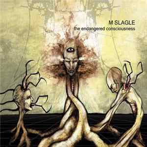 M Slagle - The Endangered Consciousness mp3