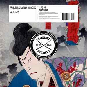 Wolsh & Larry Mendes - All Day mp3