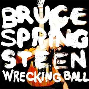 Bruce Springsteen - Wrecking Ball mp3