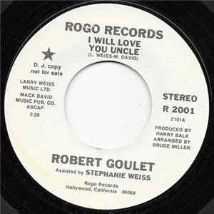 Robert Goulet - I Will Love You Uncle / Ballad Of Chowchilla Ray mp3