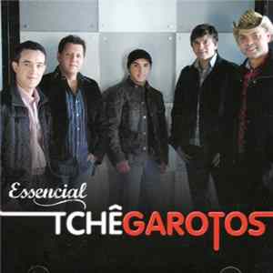 Tchê Garotos - Essencial mp3
