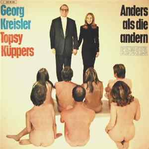 Georg Kreisler & Topsy Küppers - Anders Als Die Andern mp3