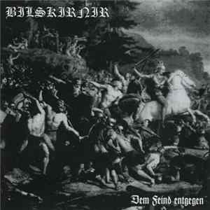 Bilskirnir - Dem Feind Entgegen mp3