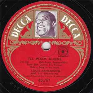 Louis Armstrong And His Orchestra - I'll Walk Alone / Kiss Of Fire mp3