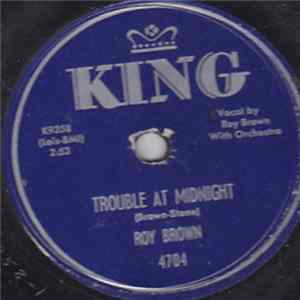 Roy Brown - Trouble At Midnight / Bootleggin' Baby mp3
