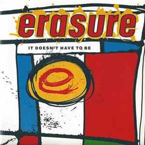 Erasure - It Doesn't Have To Be mp3