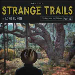 Lord Huron - Strange Trails mp3