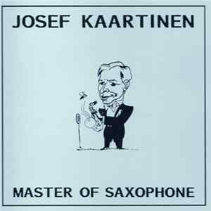 Josef Kaartinen - Master Of Saxophone mp3