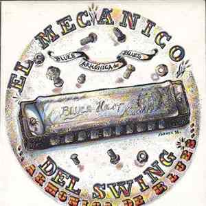 El Mecánico Del Swing - Armonica De Blues mp3