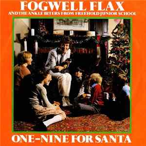 Fogwell Flax & The Ankle Biters From Freehold Junior School - One-Nine For Santa mp3