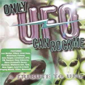 Various - Only UFO Can Rock Me - A Tribute To UFO mp3