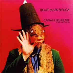 Captain Beefheart & His Magic Band - Trout Mask Replica mp3