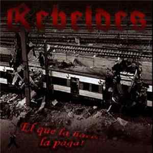 Rebeldes - El Que la Hace... La Paga! mp3