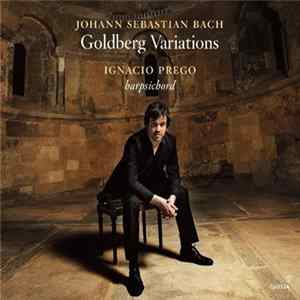 Johann Sebastian Bach, Ignacio Prego - Goldberg Variations mp3