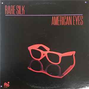 Rare Silk - American Eyes mp3