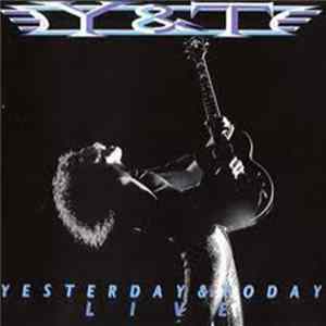 Y & T - Yesterday & Today Live mp3