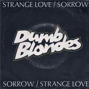 Dumb Blondes - Strange Love / Sorrow mp3