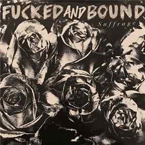 Fucked & Bound - Suffrage mp3