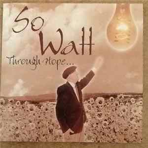 So Watt - Through Hope... mp3