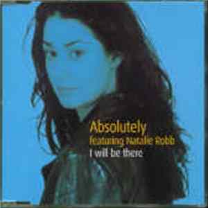 Absolutely featuring Natalie Robb - I Will Be There mp3