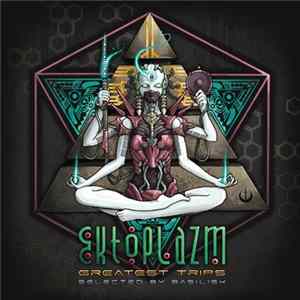 Basilisk - Ektoplazm's Greatest Trips mp3