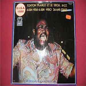 Tonton Franco Et Le T.P.O.K. Jazz - 6 Juin 1956 - 6 Juin 1980 24 Ans D'Age mp3