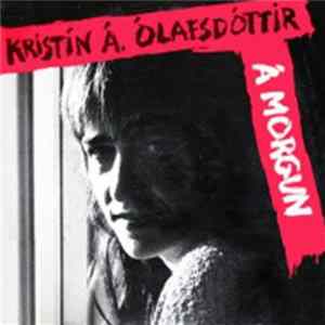 Kristín Á. Ólafsdóttir - Á Morgun mp3