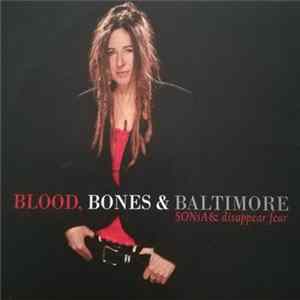 SONiA & Disappear Fear - Blood, Bones & Baltimore mp3