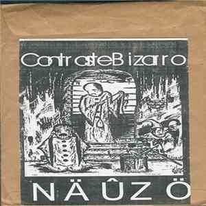 Contraste Bizarro & Nauzo - Orquestrando Os Rastros Da Miséria Humana! mp3