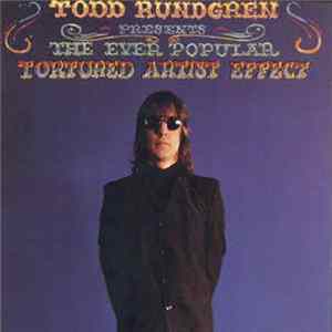 Todd Rundgren - The Ever Popular Tortured Artist Effect mp3