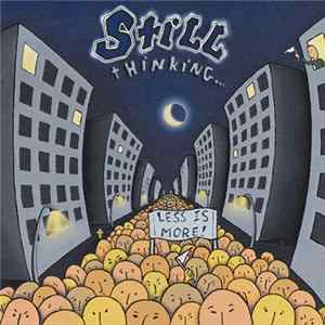 Still Thinking - Less Is More! mp3