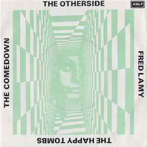 Fred Lamy / The Otherside / The Happy Tombs / The Comedown - Kelt Presenteert mp3