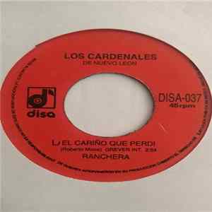 Los Cardenales De Nuevo Leon - El Cariño Que Perdí/ La Novia Blanca mp3