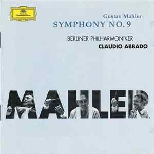 Gustav Mahler, Berliner Philharmoniker, Claudio Abbado - Symphony No. 9 mp3