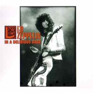 Led Zeppelin - In A Delirious Daze mp3