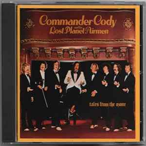 Commander Cody And His Lost Planet Airmen - Tales From The Ozone mp3