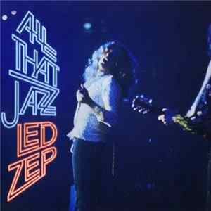 Led Zeppelin - All That Jazz mp3