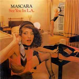 Mascara - See You In L.A. mp3