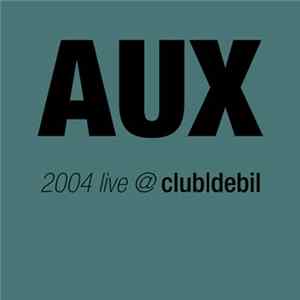 AUX - 2004 Live @ club|debil mp3