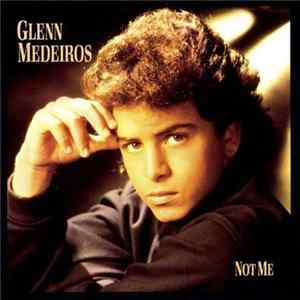 Glenn Medeiros - Not Me mp3