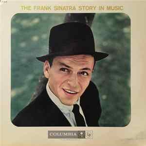 Frank Sinatra - The Frank Sinatra Story In Music mp3