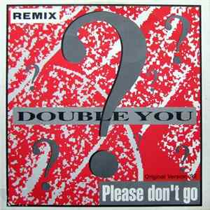 Double You - Please Don't Go (Remix) mp3