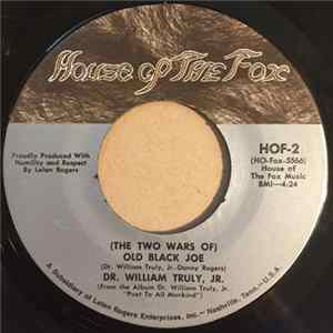Dr. William Truly, Jr. - (The Two Wars Of) Old Black Joe / King Is Not Dead mp3