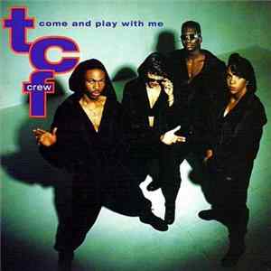 TCF Crew - Come And Play With Me mp3
